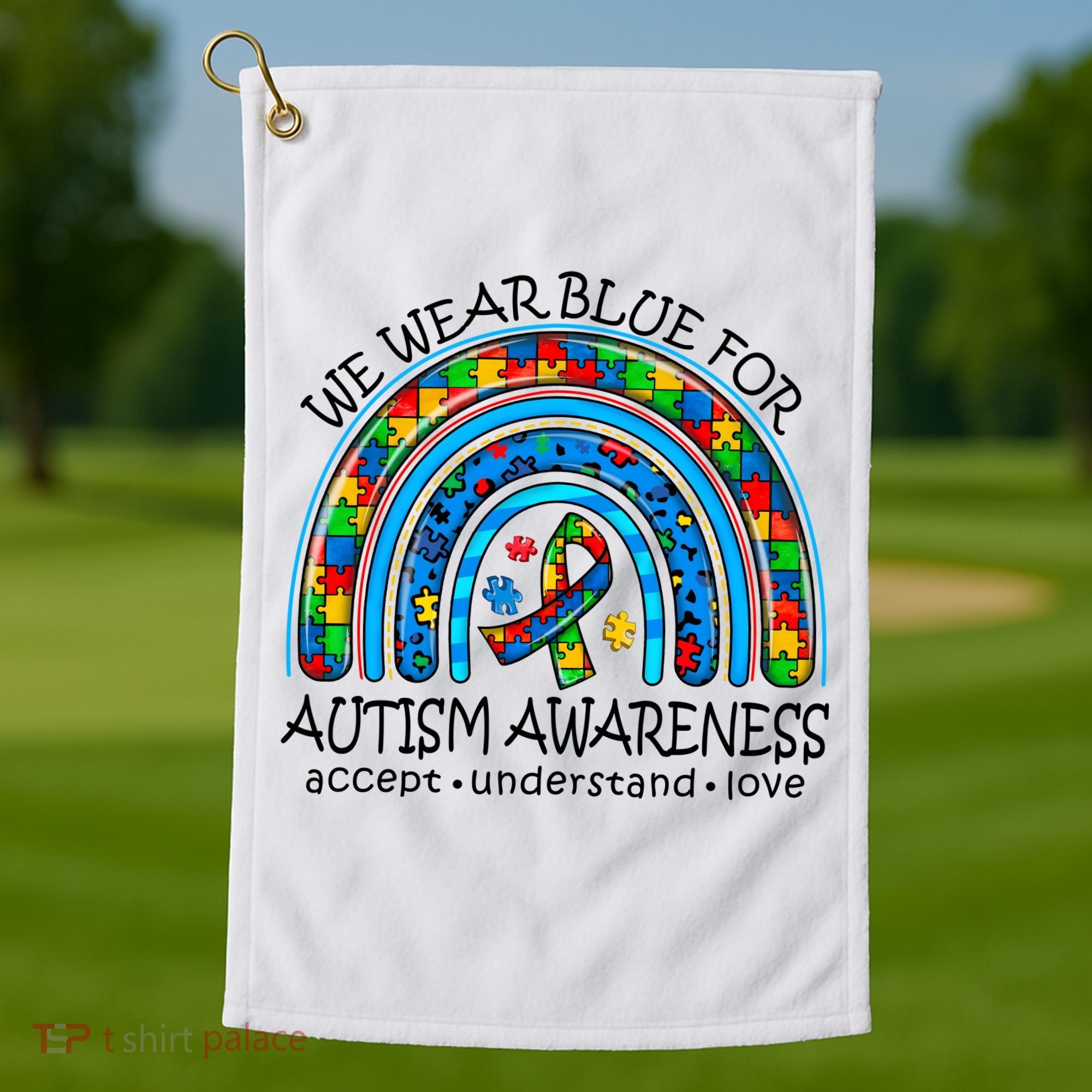 We Wear Blue For Autism Awareness Golf Towel