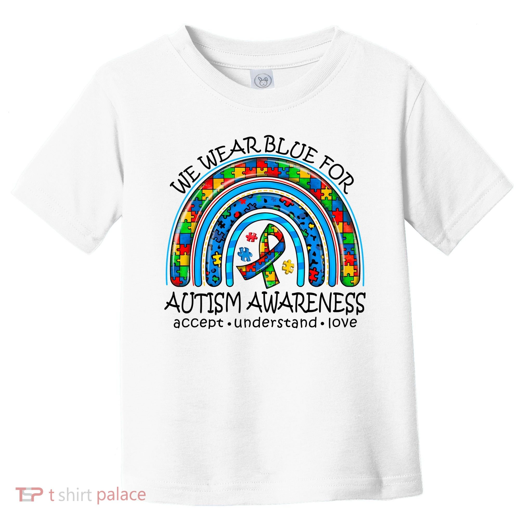 We Wear Blue For Autism Awareness Toddler T-Shirt