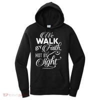 We Walk By Faith Not By Sight God Faith Jesus 2 Women's Hoodie thumb 0