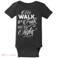 We Walk By Faith Not By Sight God Faith Jesus 2 Baby Bodysuit thumb 0