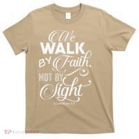 We Walk By Faith Not By Sight God Faith Jesus 2 T-Shirt thumb 0