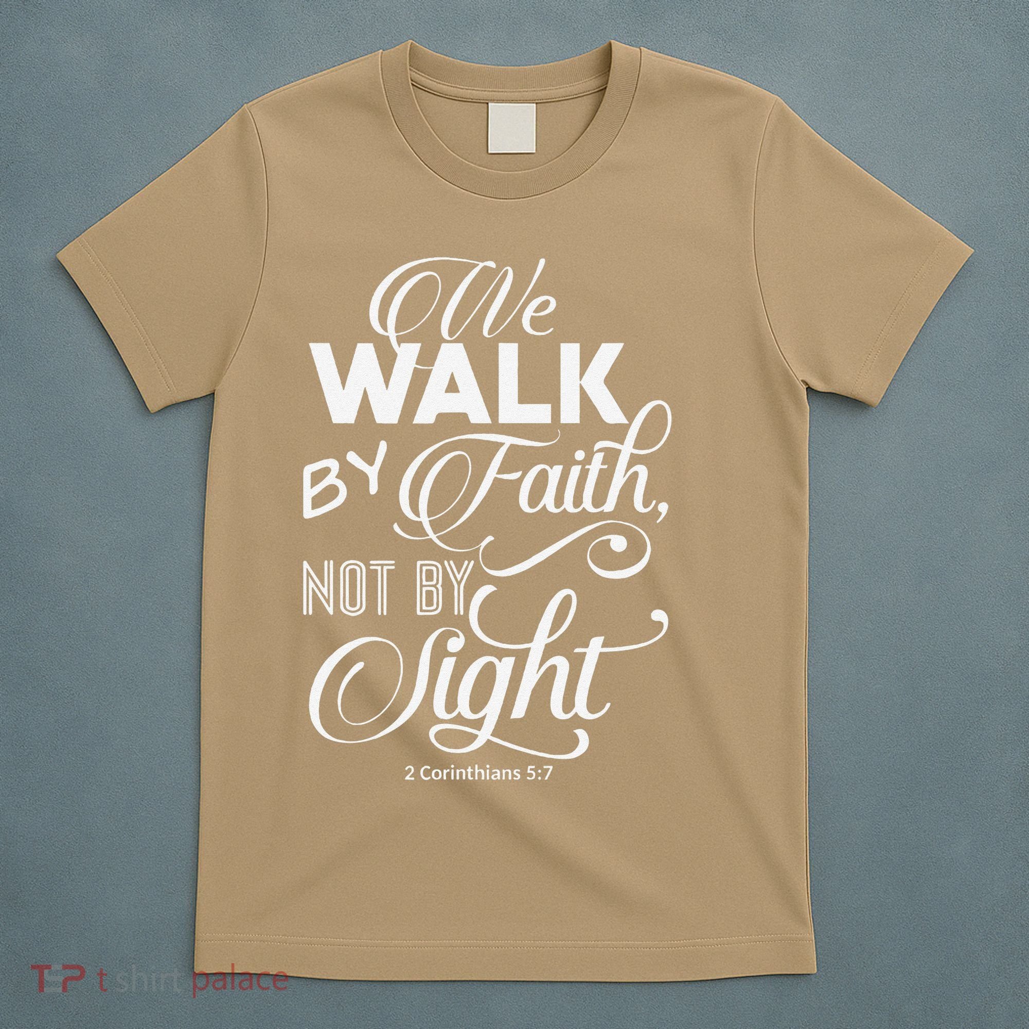 We Walk By Faith Not By Sight God Faith Jesus 2 T-Shirt
