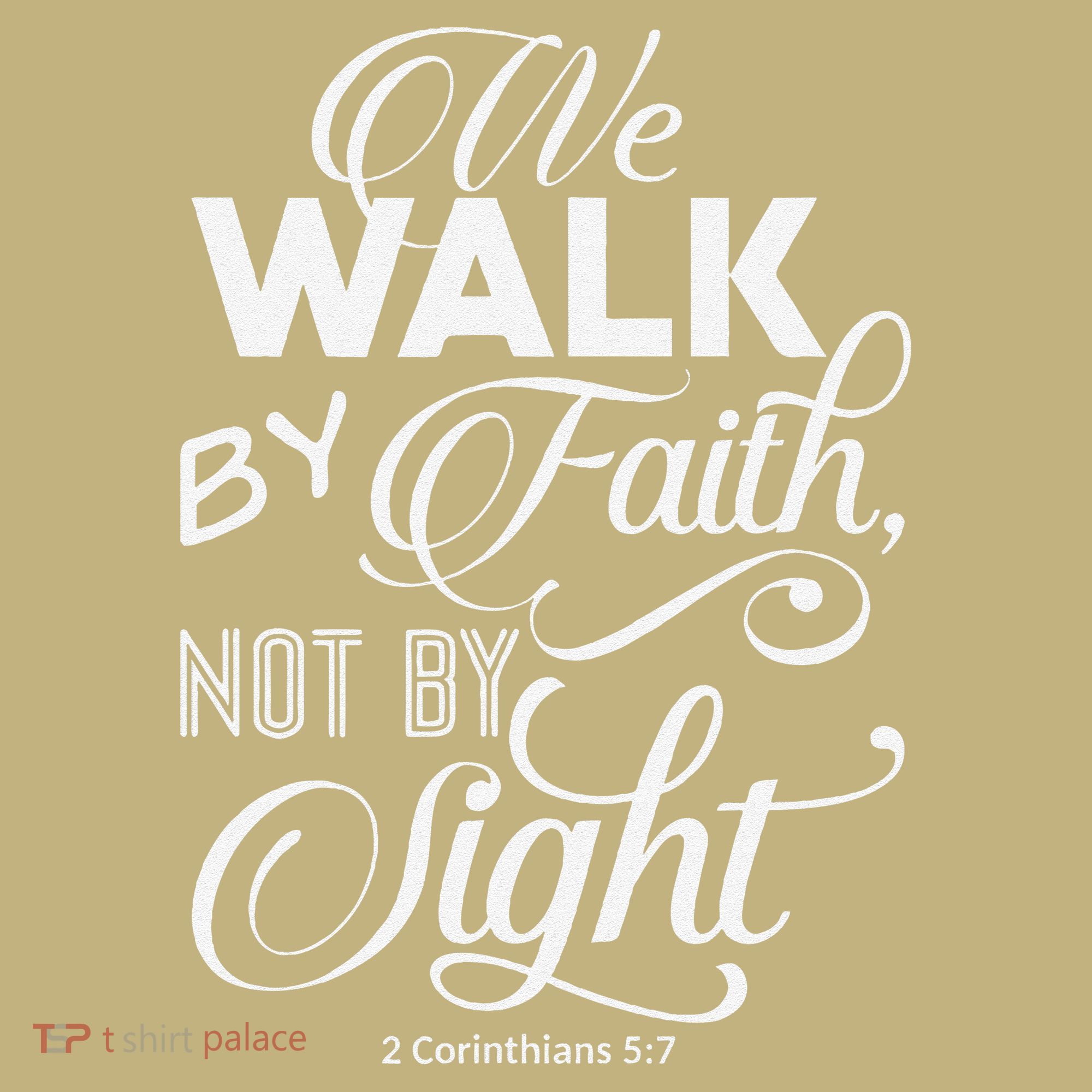 We Walk By Faith Not By Sight God Faith Jesus 2 Polo