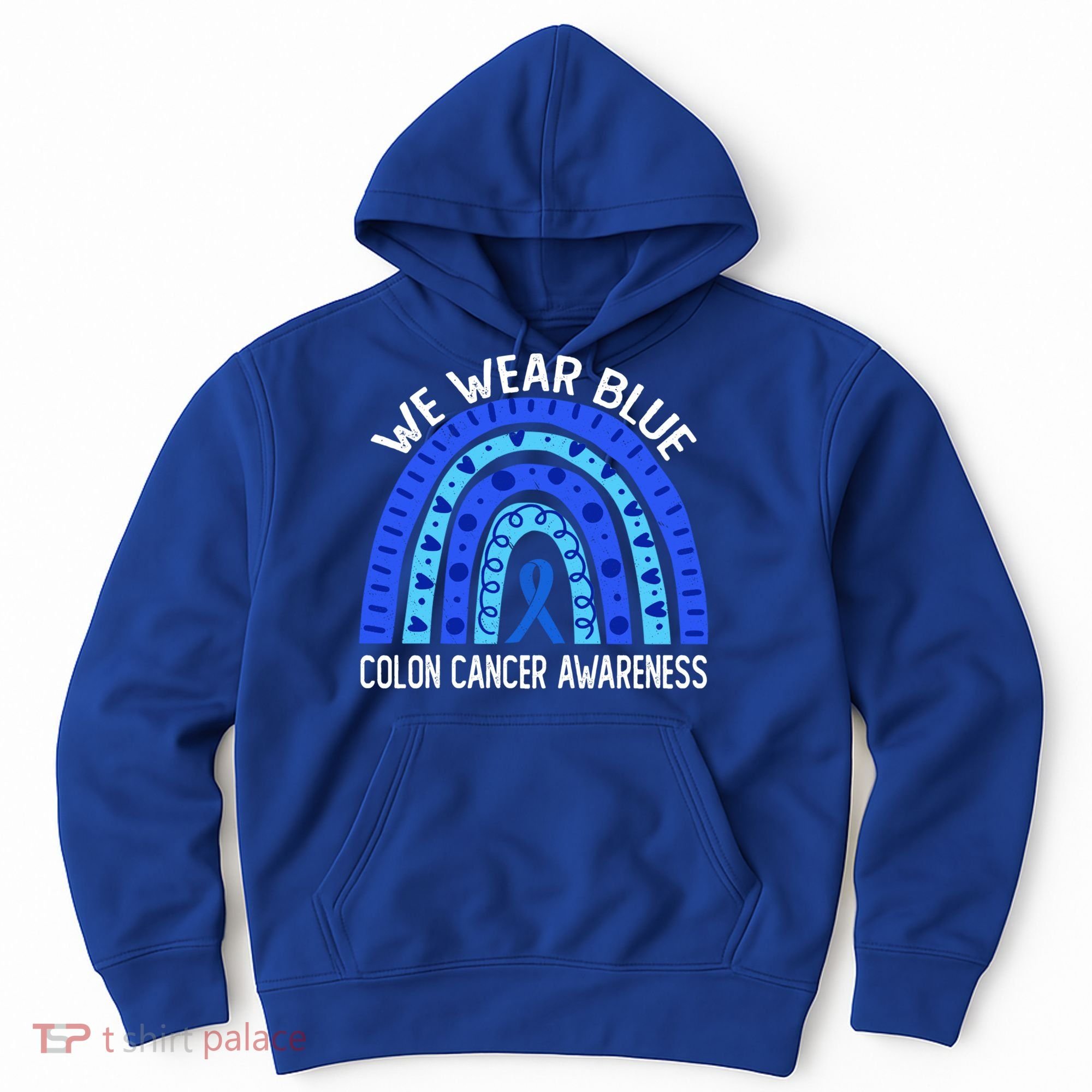 We Wear Blue Rainbow For Colon Cancer Awareness Meaningful Gift Hoodie
