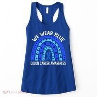 We Wear Blue Rainbow For Colon Cancer Awareness Meaningful Gift Women's Tank Top thumb 0
