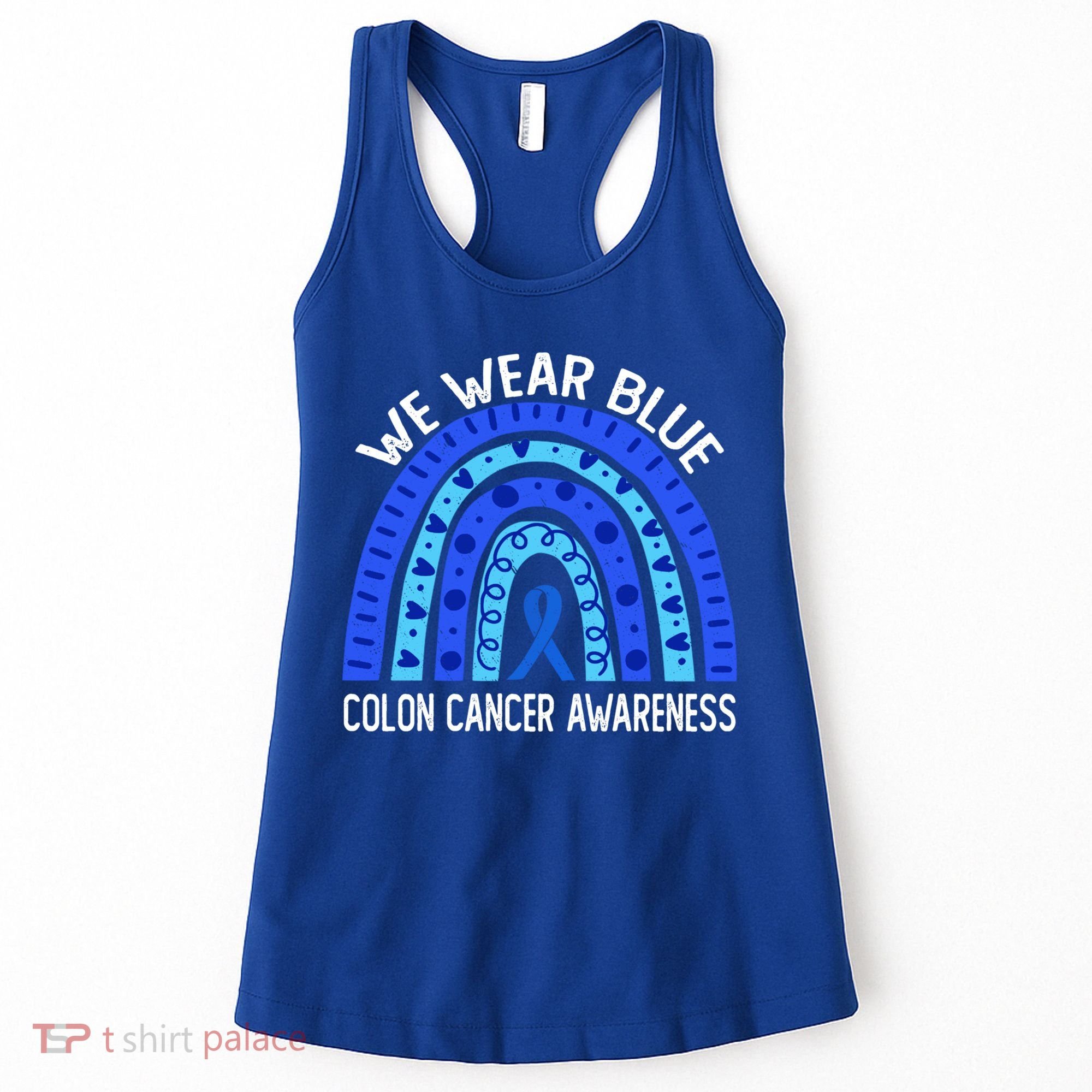 We Wear Blue Rainbow For Colon Cancer Awareness Meaningful Gift Women's Tank Top