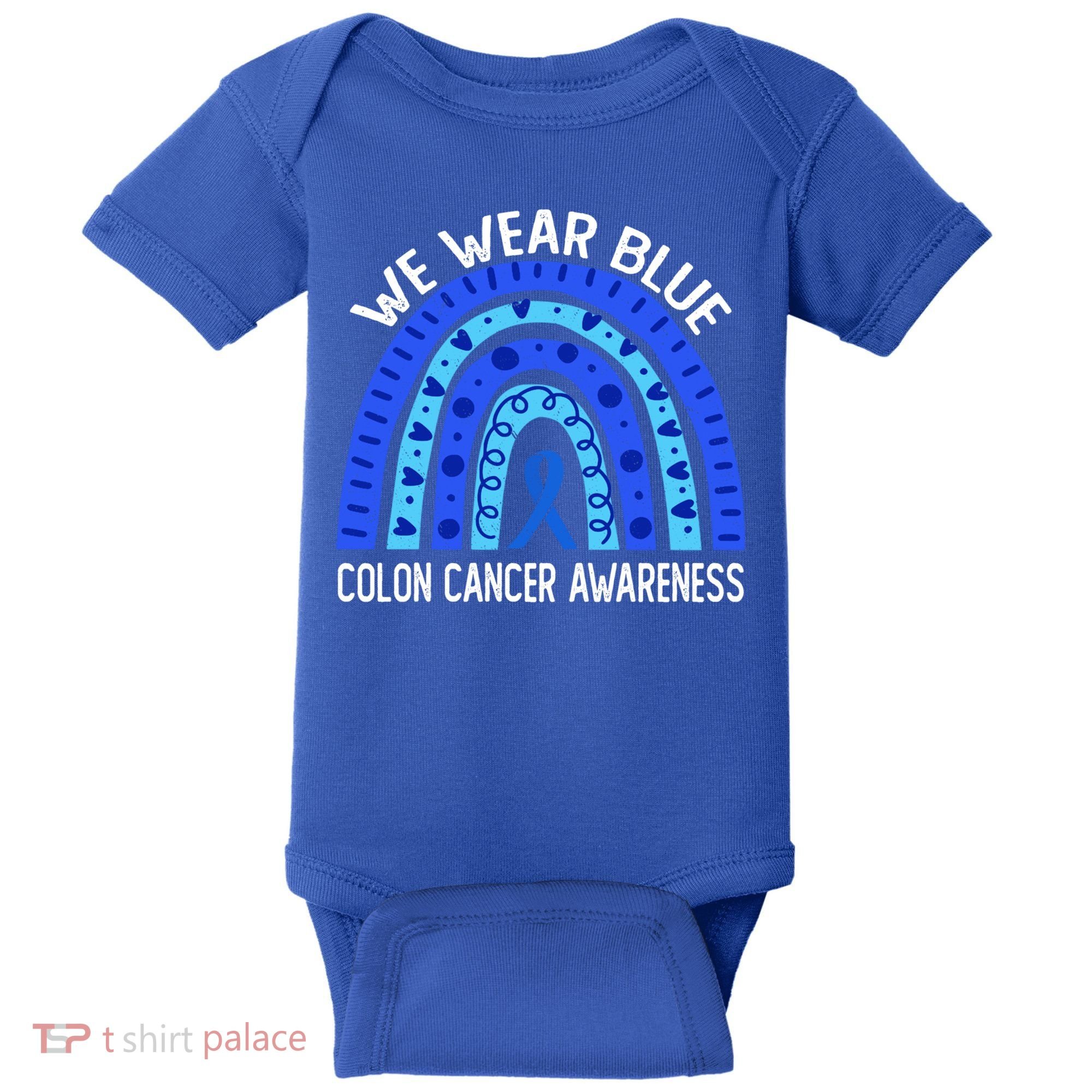 We Wear Blue Rainbow For Colon Cancer Awareness Meaningful Gift Baby Bodysuit