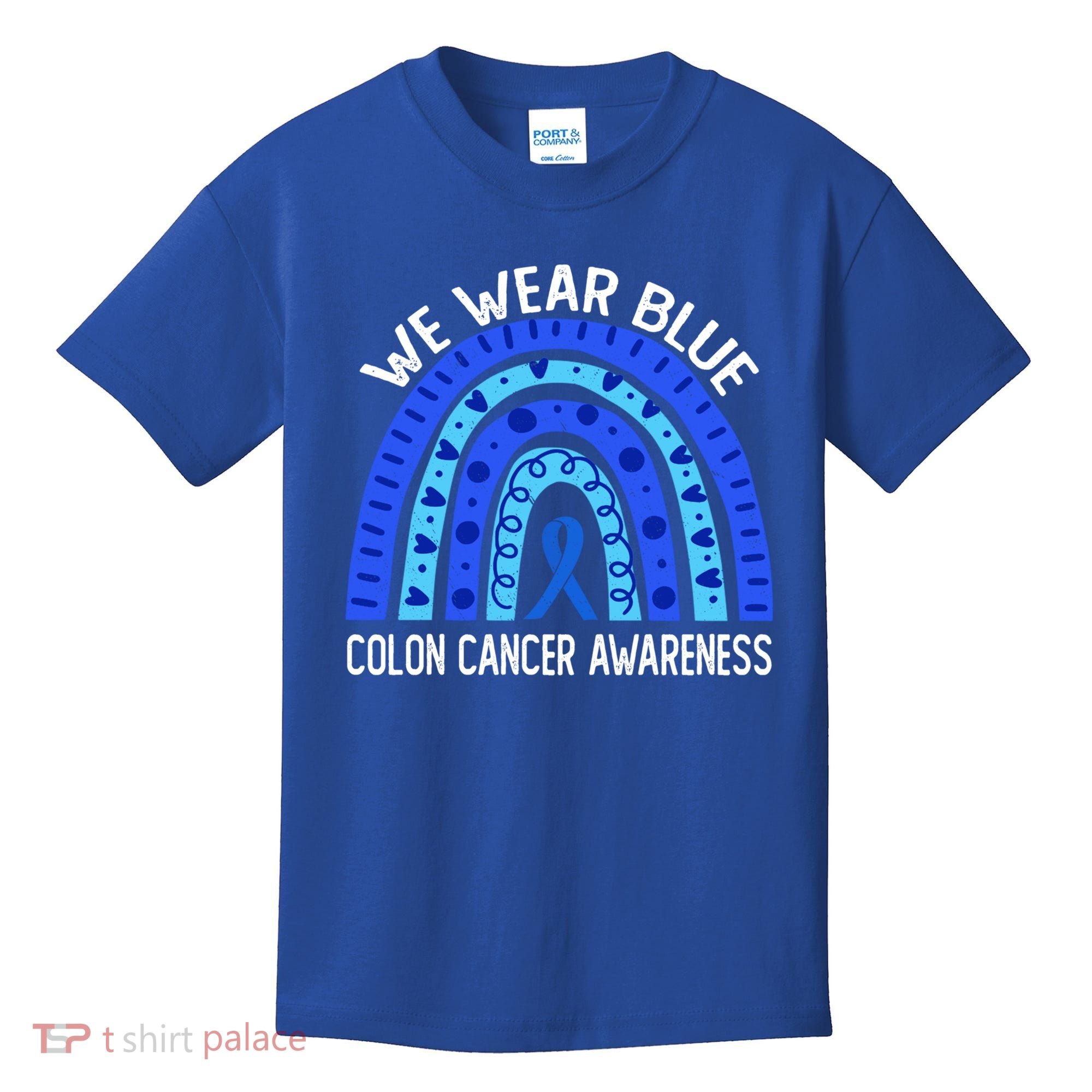 We Wear Blue Rainbow For Colon Cancer Awareness Meaningful Gift Kids T-Shirt