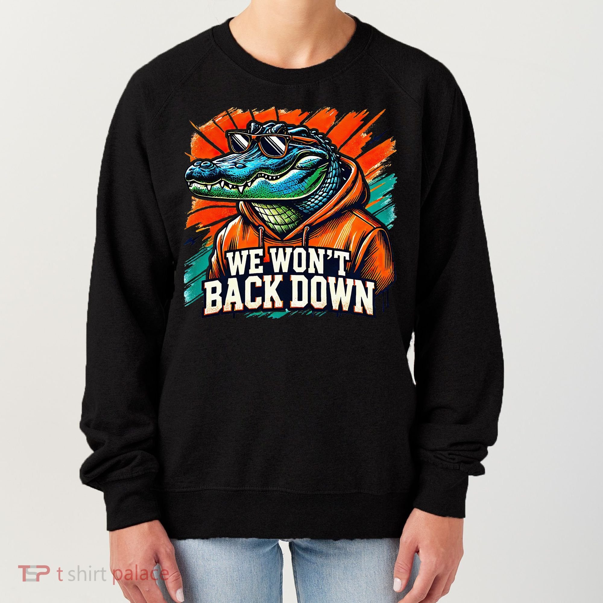 We WonT Back Down Blue And Orange Gator White Women's Sweatshirt