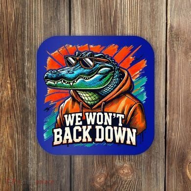 We WonT Back Down Blue And Orange Gator White Coaster