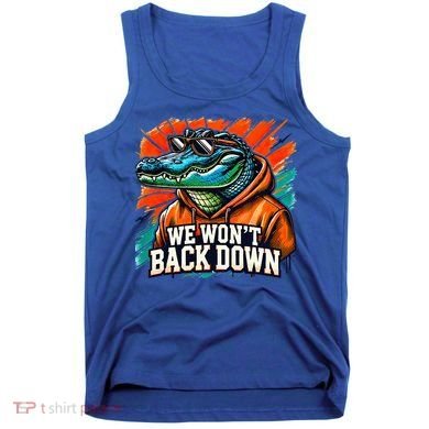We WonT Back Down Blue And Orange Gator White Tank Top