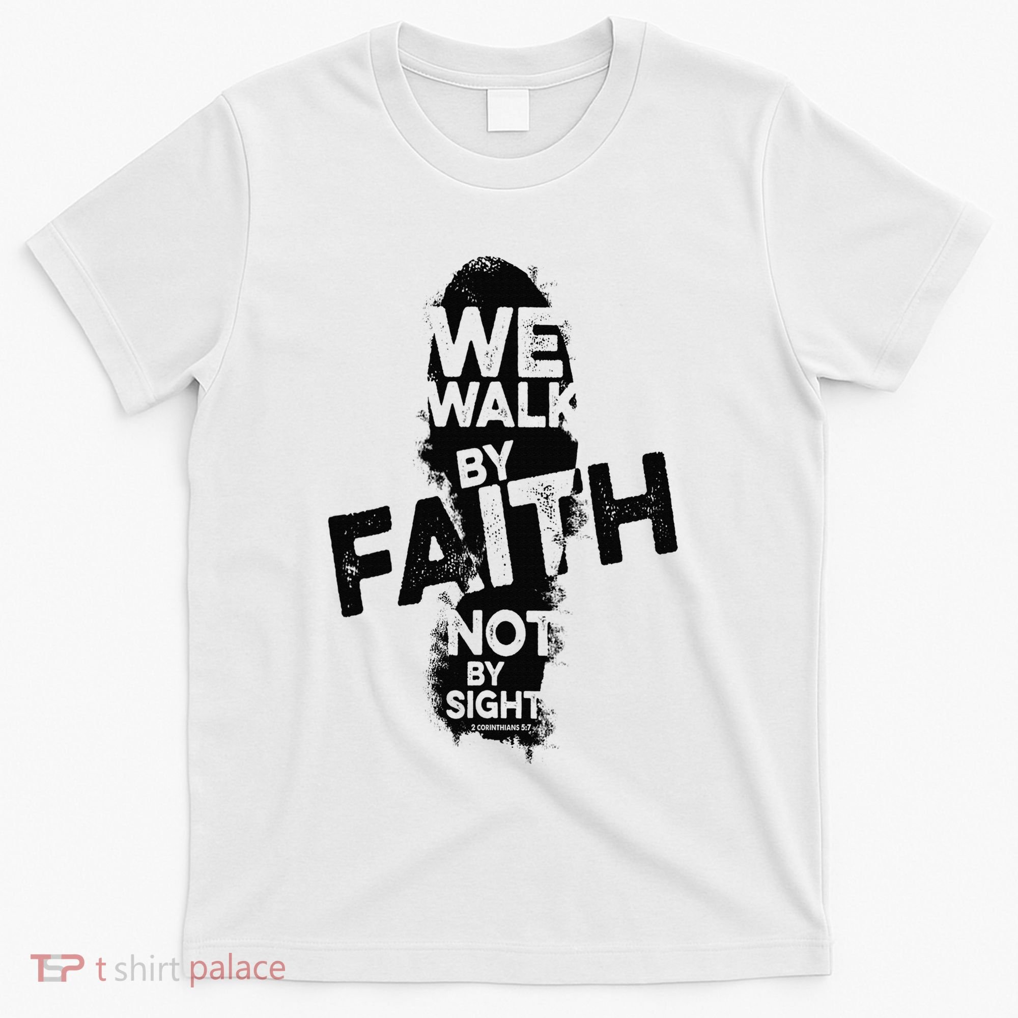 We Walk By Faith Not By Sight Christian Faith in God Vintage T-Shirt
