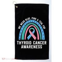 We Wear Blue Pink Teal Thyroid Cancer Awareness Family Group Gift Golf Towel thumb 0