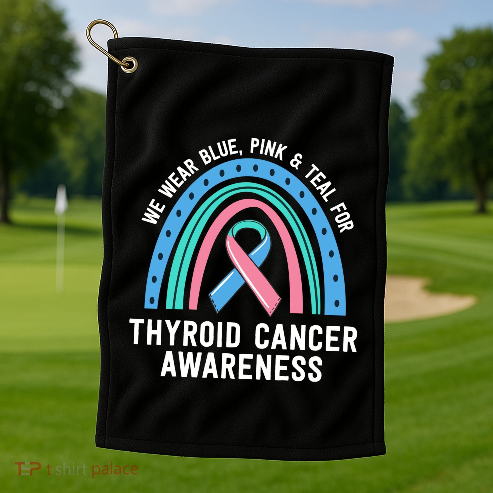 We Wear Blue Pink Teal Thyroid Cancer Awareness Family Group Gift Golf Towel