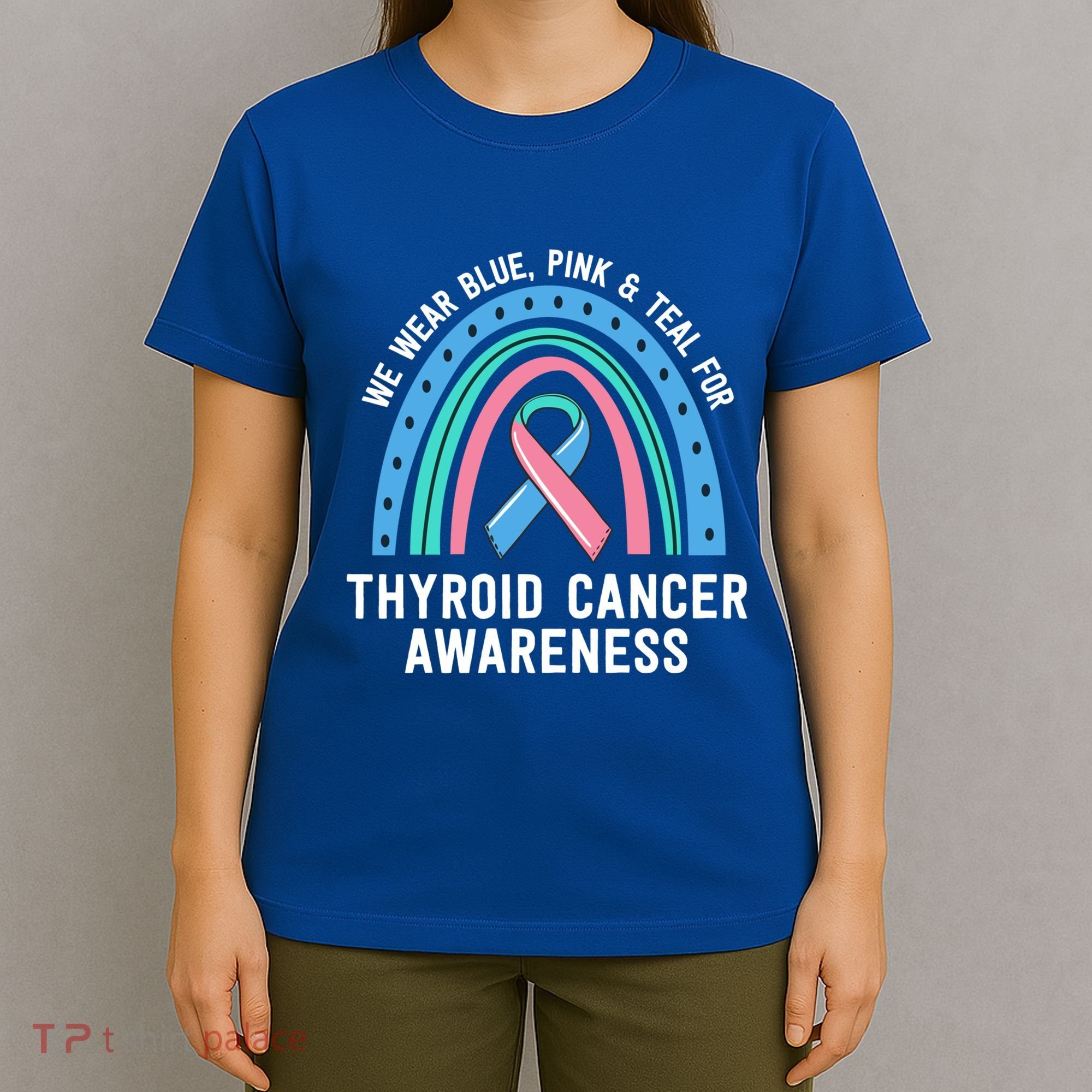 We Wear Blue Pink Teal Thyroid Cancer Awareness Family Group Gift T-Shirt
