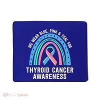 We Wear Blue Pink Teal Thyroid Cancer Awareness Family Group Gift Mousepad thumb 0