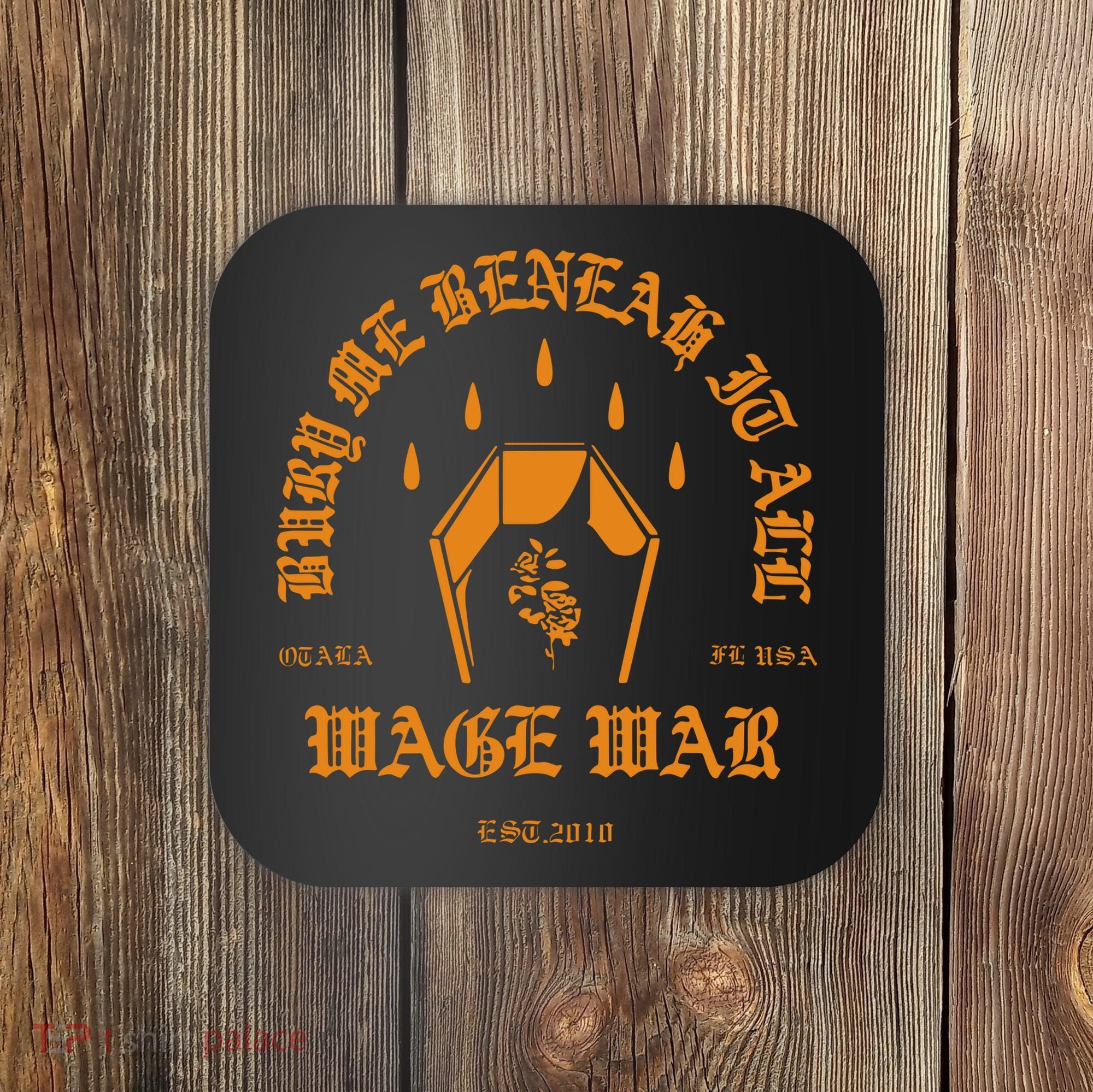 Wage War Bury Me Coaster