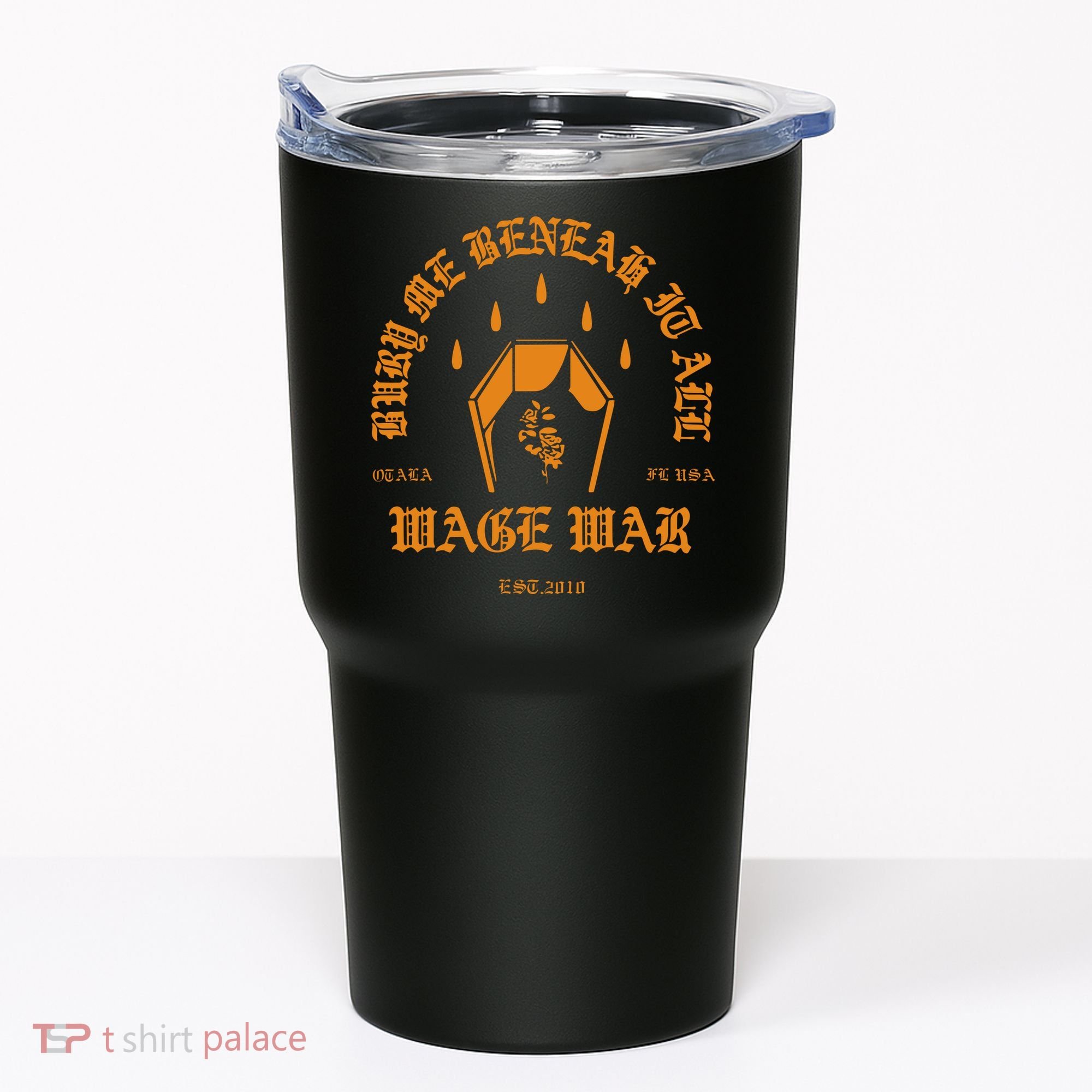 Wage War Bury Me Tumbler
