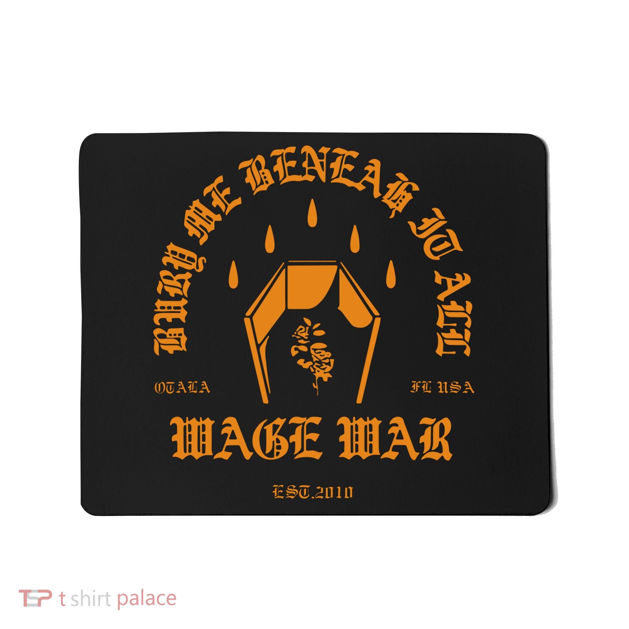 Wage War Bury Me Mousepad