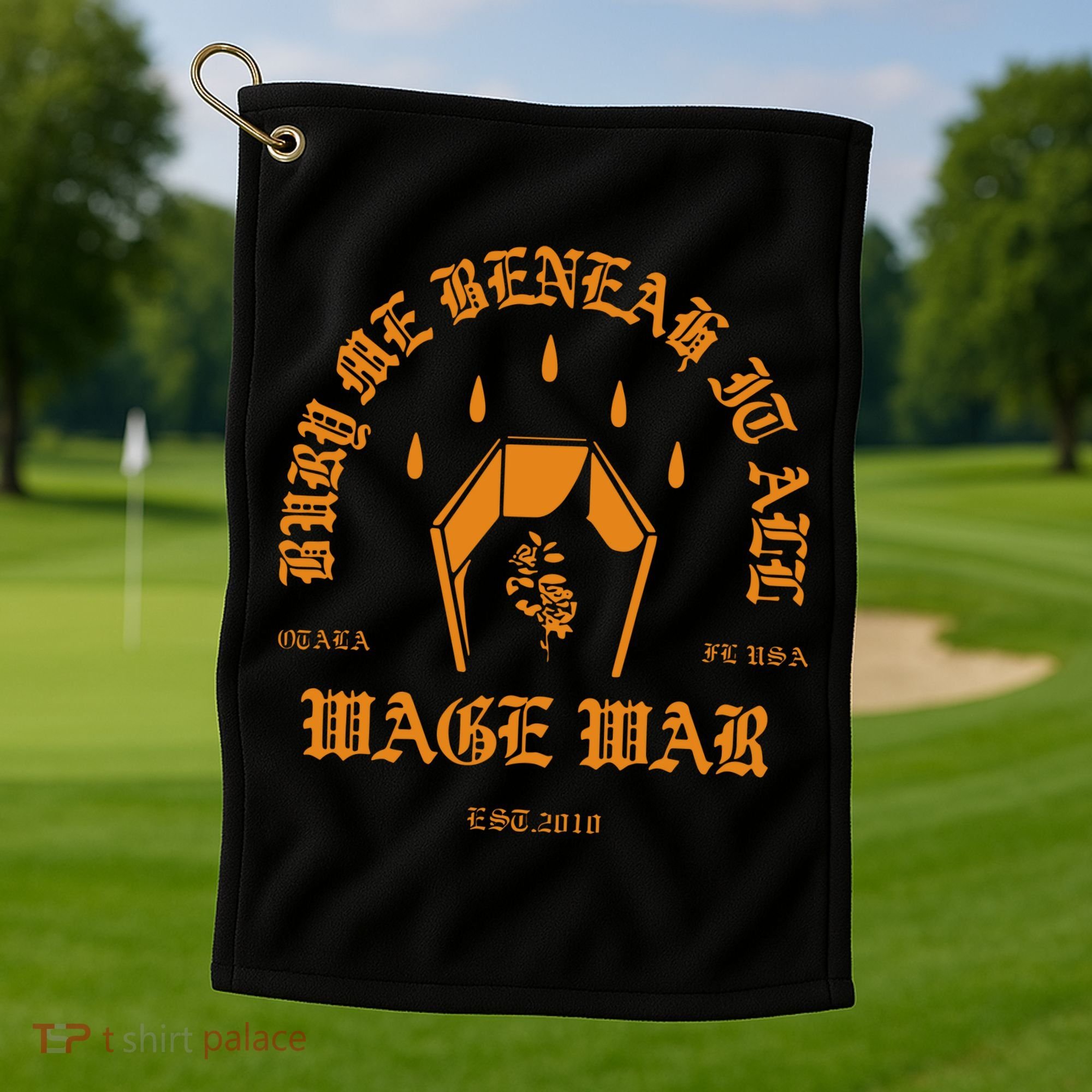 Wage War Bury Me Golf Towel