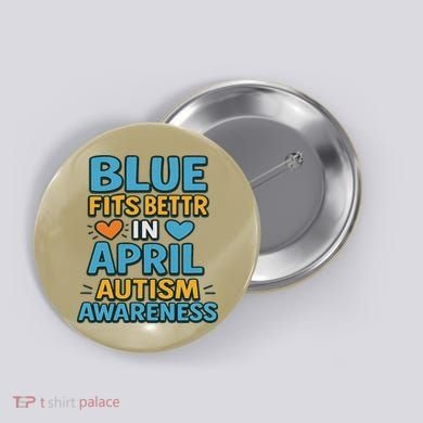We Wear Blue In April Autism Awareness Neurodiversity Button