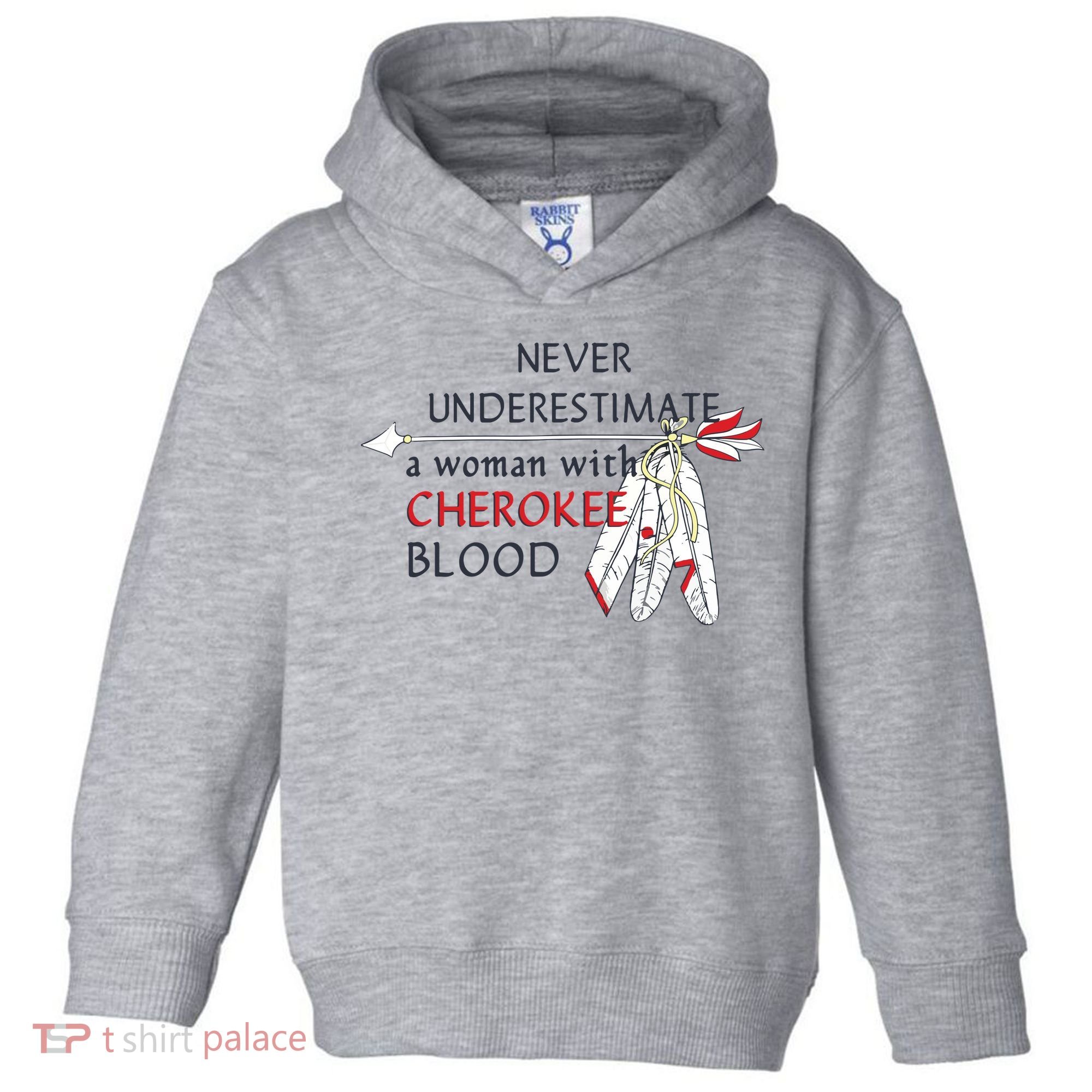 Woman With Cherokee Blood Native American Toddler Hoodie