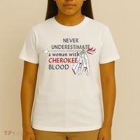 Woman With Cherokee Blood Native American T-Shirt thumb 4