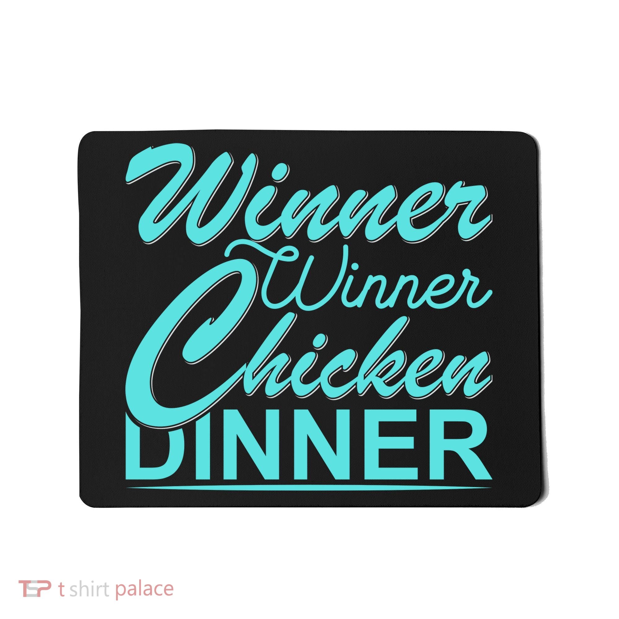 Winner Winner Chicken Dinner Mousepad