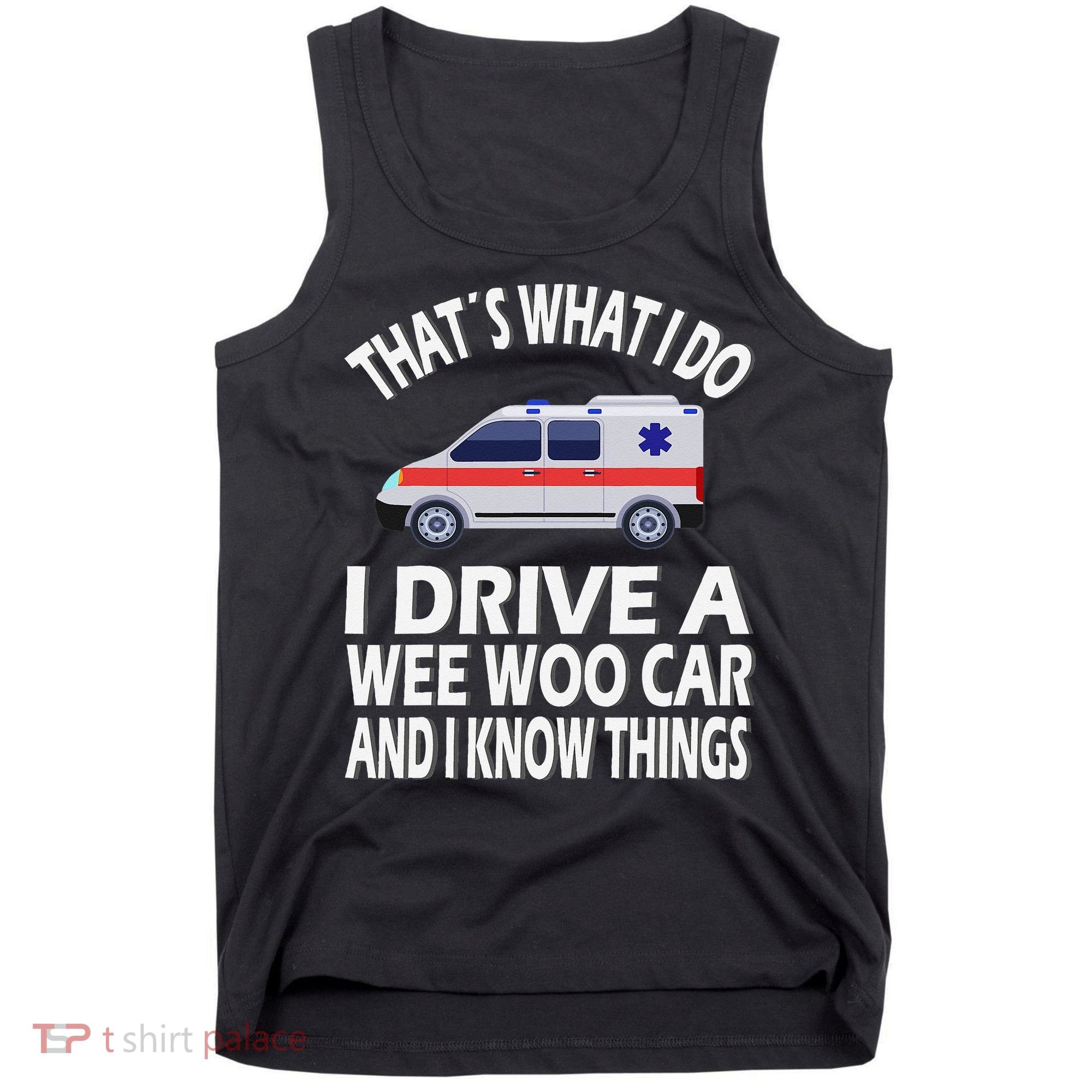 Wee Woo Car Funny Paramedic Tank Top