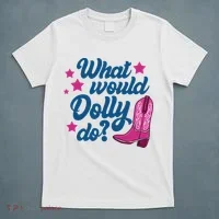 What Would Dolly Do Funny Dolly T-Shirt thumb 5