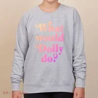 What Would Dolly Do Funny Dolly Women's Sweatshirt thumb 0