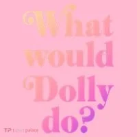 What Would Dolly Do Funny Dolly Coaster thumb 2