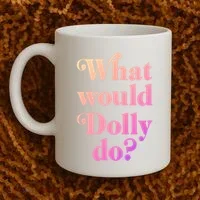 What Would Dolly Do Funny Dolly Coffee Mug thumb 2