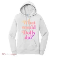 What Would Dolly Do Funny Dolly Women's Hoodie thumb 0