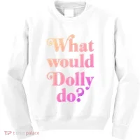 What Would Dolly Do Funny Dolly Kids Sweatshirt thumb 0