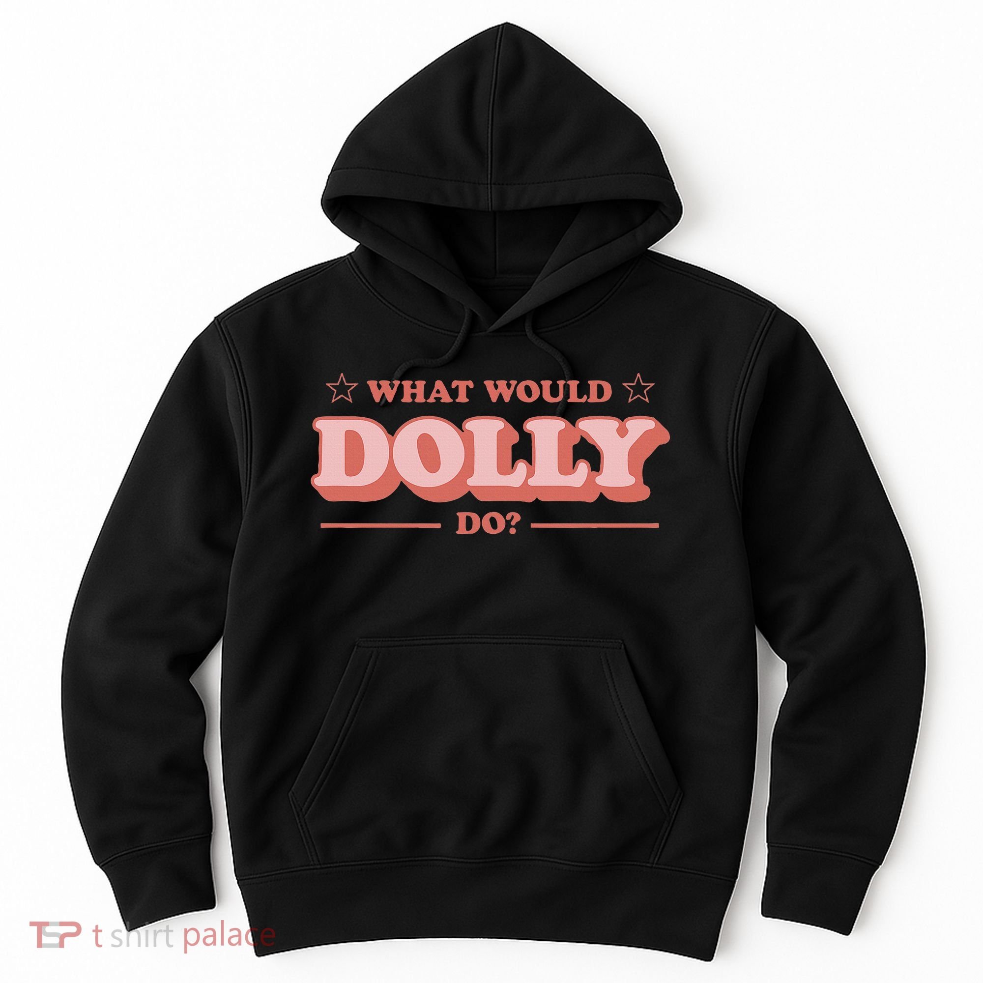 What Would Dolly Do Wwdd The Original Hoodie