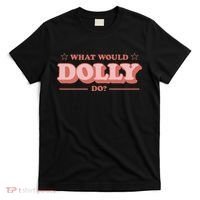 What Would Dolly Do Wwdd The Original T-Shirt thumb 0