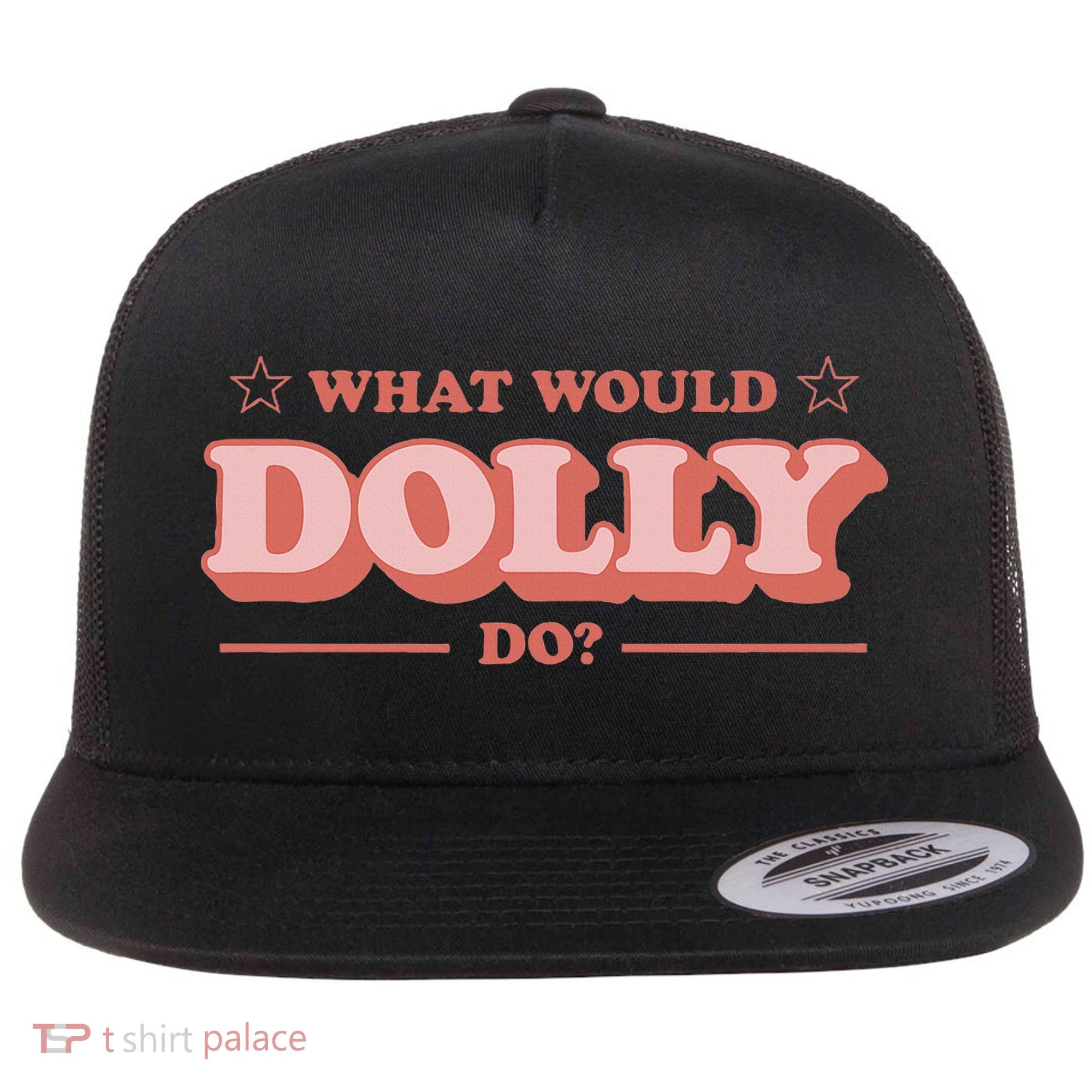 What Would Dolly Do Wwdd The Original Flat Bill Trucker Hat
