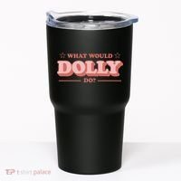 What Would Dolly Do Wwdd The Original Tumbler thumb 0