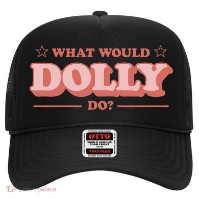 What Would Dolly Do Wwdd The Original Hat