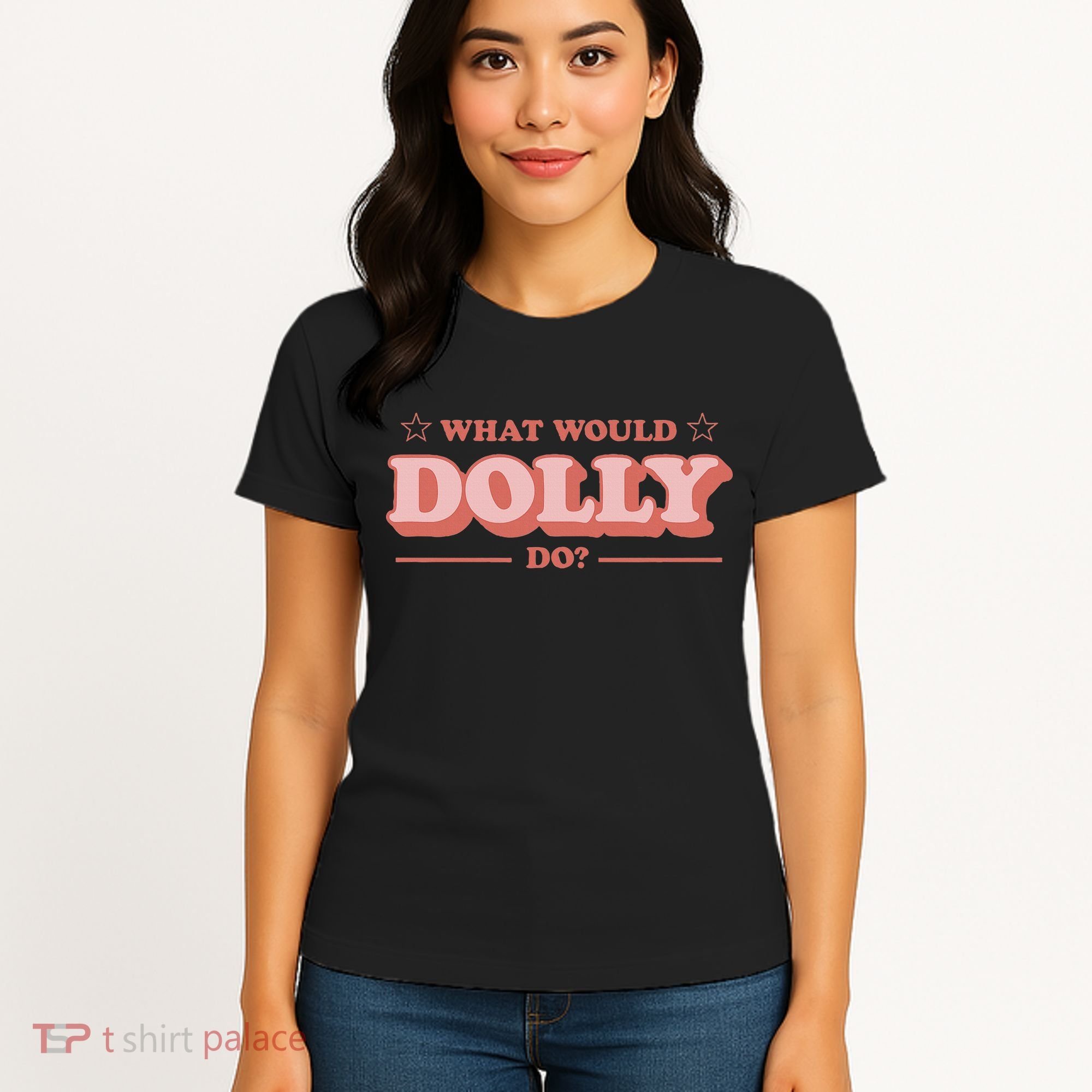 What Would Dolly Do Wwdd The Original Women's T-Shirt