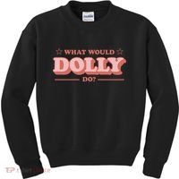 What Would Dolly Do Wwdd The Original Kids Sweatshirt thumb 0