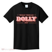 What Would Dolly Do Wwdd The Original Kids T-Shirt thumb 0