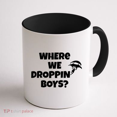 Where We Dropping Boys Coffee Mug back