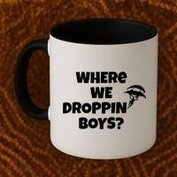 Where We Dropping Boys Coffee Mug thumb 2