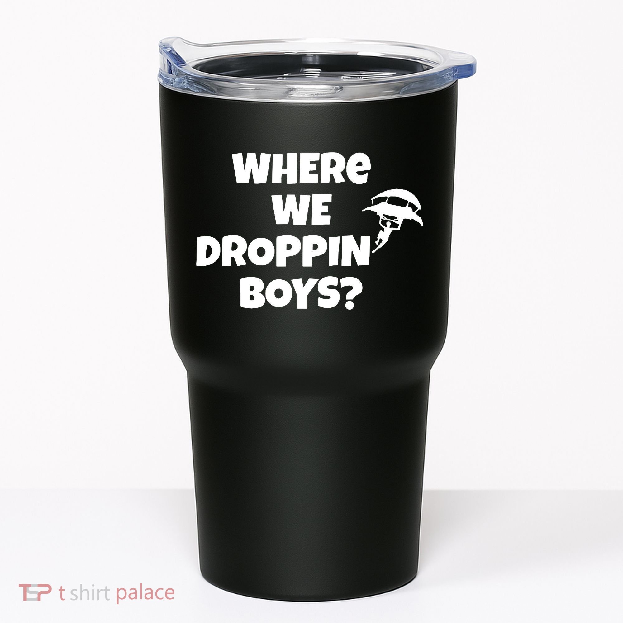 Where We Dropping Boys Tumbler