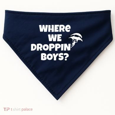 Where We Dropping Boys USA-Made Doggie Bandana