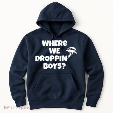 Where We Dropping Boys Hoodie