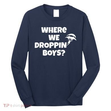 Where We Dropping Boys Long Sleeve Shirt