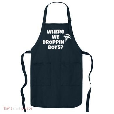 Where We Dropping Boys Apron